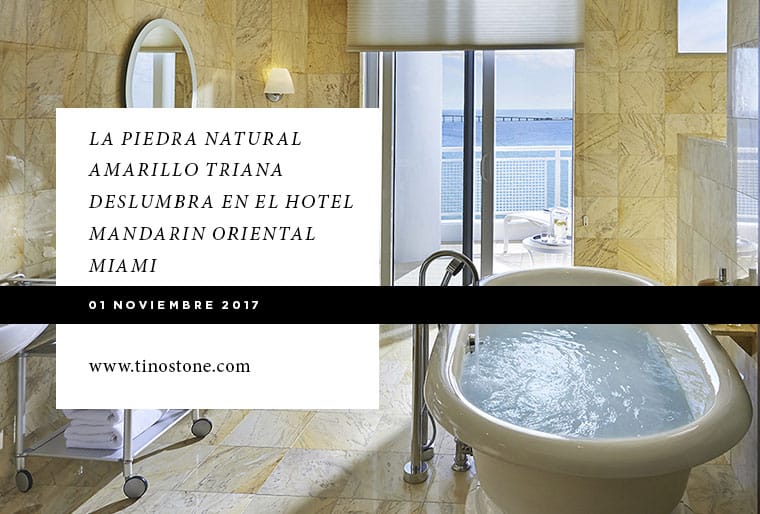 amarillo-triana-piedra-natural-mandarin-oriental-miami-tino